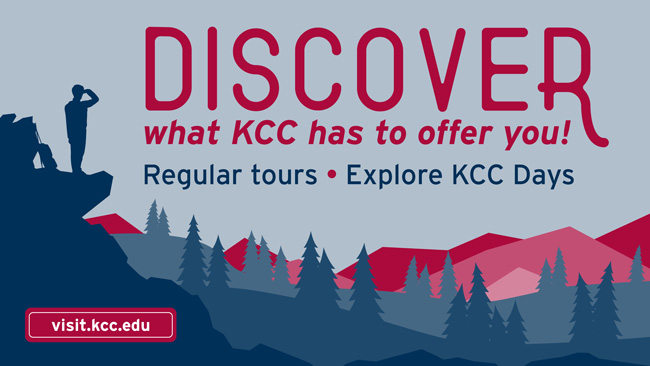 Discover what KCC has to offer you! Regular tours. Explore KCC Days. visit.kcc.edu